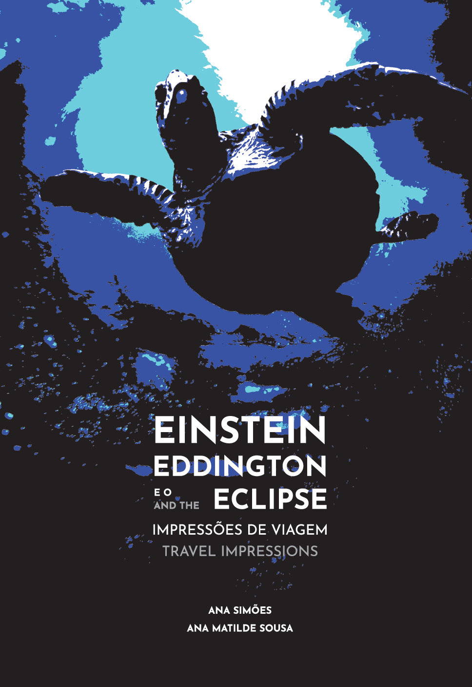 Einstein, Eddington, e o/and the Eclipse: Impressões de Viagem/Travel Impressions, Capa