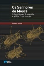 Os Senhores da Mosca - A Genética da Drosophila e a Vida Experimental, Capa