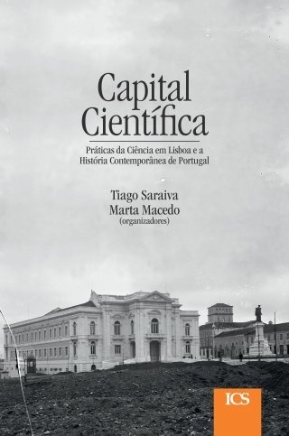 Capital Científica: Práticas da Ciência em Lisboa e a História Contemporânea de Portugal, Capa
