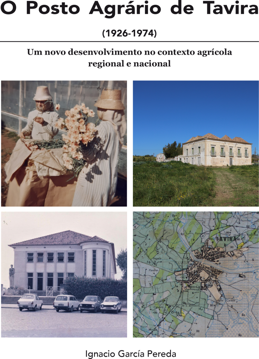O posto agrário de Tavira (1926-1974) : um novo desenvolvimento no contexto agrícola regional e nacional, Capa