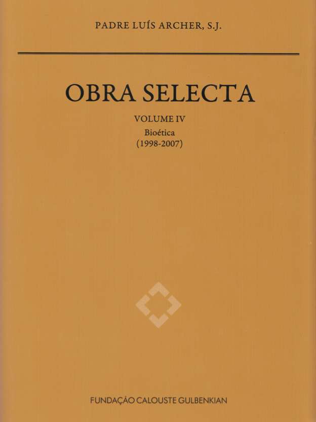 Obra Selecta do Padre Luís Archer, S.J. Volume IV: Bioética (1998-2007), Capa